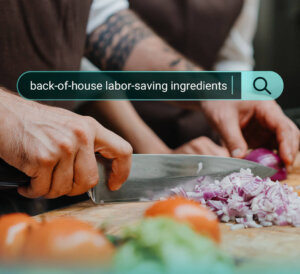 A chef chopping red onion as the words back-of-house labor-saving ingredients is displayed above in a search bar.